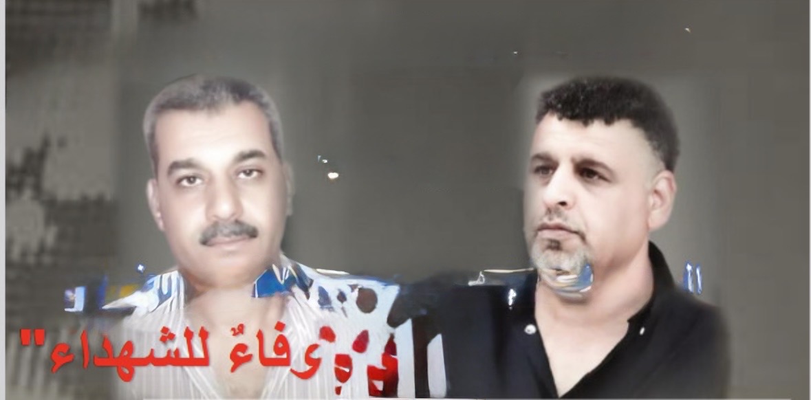 رسالة فداء  لنضال عبد العال وعماد عودة بين القيادة والشهادة بقلم : الحاج أحمد غنومه